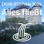 [KUN:ST] Preis 2024 – Alles fließt