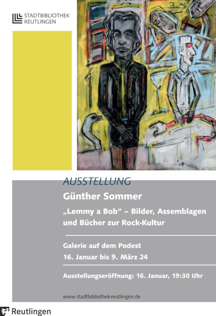 Günther Sommer “Lemmy a Bob” Bilder, Assemblagen und Bücher zur Rockkultur