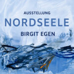 Birgit Egen »NORDSEELE«