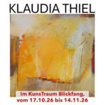 Klaudia Thiel »Klaudia Thiel zu Gast im KunsTraum Blickfang«