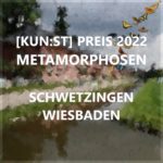 [KUN:ST] Preis 2022 – “Metamorphosen”