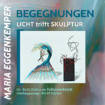 Maria Eggenkemper »Begegnungen – Licht trifft Skulptur«