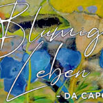 Regine Lechner-Grotz blumiges leben – da capo
